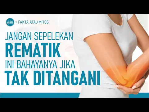 Jangan Sepelekan Rematik, Ini Bahayanya Jika Tidak ditangani!