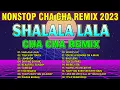 SHALALA LALA NEW NONSTOP CHA-CHA REMIX 2022 - 2023 | DAYANG DAYANG CHACHA REMIX