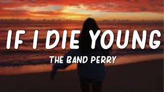 the band perry if i die young lyrics 