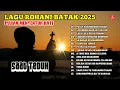 Download Lagu Lagu Rohani Batak Terbaru 2025 Untuk Saat Teduh || Menyentuh Hati