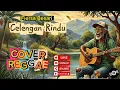 Fiersa Besari - Celengan Rindu  (Reggae Cover)