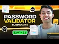 Password Validation 100 Days of JavaScript Coding Challenges Day