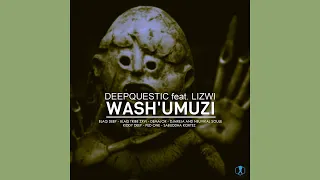 deepquestic washumuzi feat lizwi 
