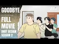 Download Lagu GOODBYE FULL MOVIE (Dhot Design SEASON 2) - Animasi Sekolah
