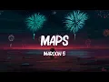 Lagu Maps - Maroon 5 (Lyrics) Maroon 5, Flo Rida,... MIX