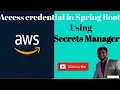How to manage Credentials in Spring Boot using AWS Secrets Manager how Secrets manager work