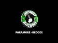 Download Lagu PARAMORE  -  DECODE  ( DRUMLESS )