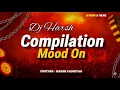 Download Lagu Unreleased track Dj Harsh Compilation Special 2025 