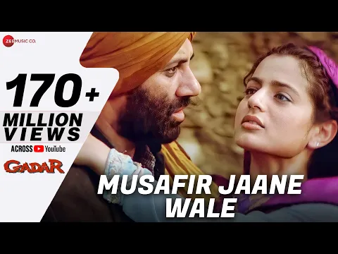 Download MP3 Gadar - Musafir Jaane Wale - Full Video | Sunny Deol , Ameesha Patel | Udit Narayan , Preeti Uttam