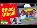 Download Lagu Dharmathin Thalaivan - Othadi Othadi Lyric | Rajinikanth, Kushboo | Ilaiyaraaja