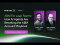 ABM for Lean Teams How AI Agents Are Rewriting the ABM Account Playbook