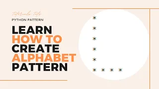 Python Tutorial How to Create Alphabet Pattern L using Python