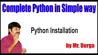 Python Tutorial Python Installation by Durga Sir