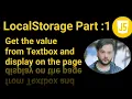 LocalStorage Part 1 - Get the value from Textbox and display on the page