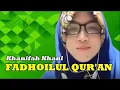 Download Lagu Fadhoilul Qur'an || Khanifah Khani || Religi || Cover || Musik Indonesia