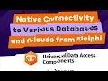 UniDAC Native connectivity to various databases and clouds from Delphi