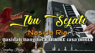 Download IBU SEJATI - Nasida Ria Qasidah KARAOKE rasa ORKES Yamaha PSR S970 MP3