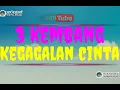 Download Lagu karaoke 3 kembang - kegagalan cinta