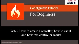Codeigniter 3 Tutorial Part-3 How to create Controller how to use it and how this controller works