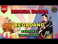 Download Lagu RHOMA IRAMA - BEGADANG - KARAOKE TANPA VOKAL