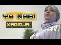 Download Lagu أجمل أنشوده عن النبي (محمد) ﷺ | Xadidja Magomedova - Ya Nabi [Mashup]