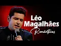 Lagu LÉO MAGALHÃES – CLÁSSICOS ROMÂNTICOS ETERNOS ✨🎶 | GRANDES SUCESSOS SERTANEJOS DE TODOS OS TEMPOS 💛🌟