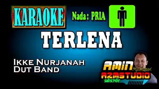 Download TERLENA || IKKE NURJANAH || KARAOKE Nada PRIA MP3