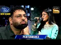Download Lagu Ranjini से 'Yaadein' गाना सुनकर भर आया सबका मन | Indian Idol S15 | Performance