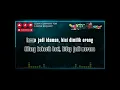 Lagu fill video di deskripsi Karaoke Screen Bila Cinta Didusta 4K