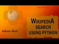 WIKIPEDIA SEARCH IN PYTHON WIKIPEDIA MODULE EXPLANATION SPEECH TO TEXT WIKIPEDIA SEARCH