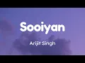 Lagu Sooiyan - Lyrics || Arijit Singh \u0026 Chinmayi Sripada || Lyrics Video || SF LYRICS HUB ||