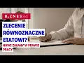 Lagu Umowy zlecenia pod lupą PIP. Od 2026 roku Inspektor przekształci zlecenie w etat?