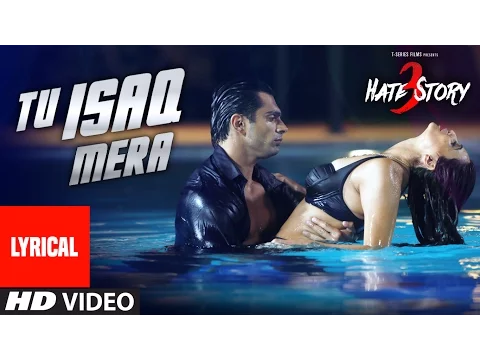 Download MP3 Tu Isaq Mera Full Song with LYRICS | Hate Story 3 | Daisy Shah, Karan Singh