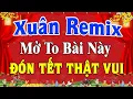 Lagu LK Disco Nhạc Xuân 2025 Remix HAY NHẤT VIỆT NAM - Nhạc Tết Remix Sôi Động Nhất Mừng Xuân Ất Tỵ