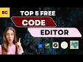 TOP 5 BEST CODE EDITORS top 5 code editors Best code editor for pc