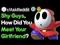Shy Guys How Did You Meet Your GF Couples Stories