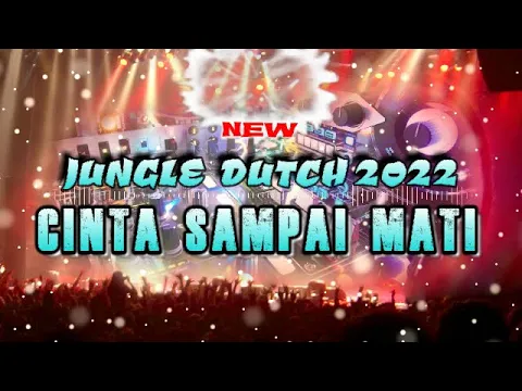 Download MP3 DJ CINTA SAMPAI MATI JUNGLE DUTCH 2022 NALENDRA REMIX