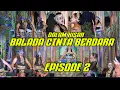 Download Lagu CERITA DALAM KISAH BALADA CINTA BERDARA ( EPISODE 2 )