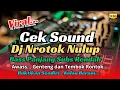 Download Lagu CEK SOUND DJ NROTOK NULUP 🔊BASS PANJANG SUB RENDAH 🔊BUKTIKAN SENDIRI KALAU BERANI