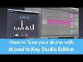 Lagu How To Tune Your Drums Using Mixed In Key Studio Edition