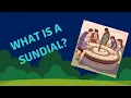 Science Questions: What is a Sundial?