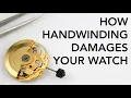 HOW WINDING DAMAGES YOUR WATCH  \u0026 How To Wind Your Watch Correctly - For Manual \u0026 Automatic Watches
