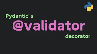 Pydantic s Validator Decorator Adding Custom Validation
