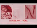 Lagu Roman Messer, Kayote - Heads Will Roll