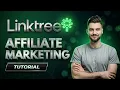 How to Use Linktree for Affiliate Marketing in 2026 Full Guide