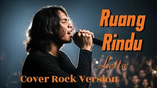 ruang rindu letto power rock ballad cover kuma musikai 