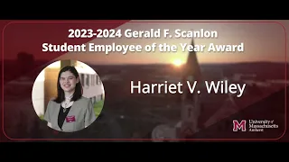 UMass Amherst Gerald F Scanlon Student Employee of the Year Award 2024 Harriet V Wiley