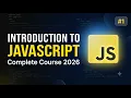 Introduction to JavaScript JavaScript Complete Course 2026