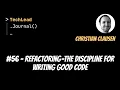 - Refactoring The Discipline for Writing Good Code