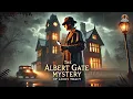 The Albert Gate Mystery 🕵️‍♂️🔍 | A Classic Detective Thriller